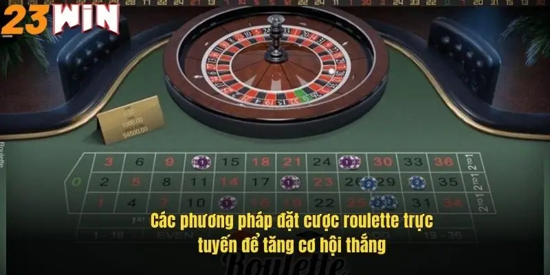 cac-phuong-phap-dat-cuoc-roulette-truc-tuyen-de-tang-co-hoi-thang