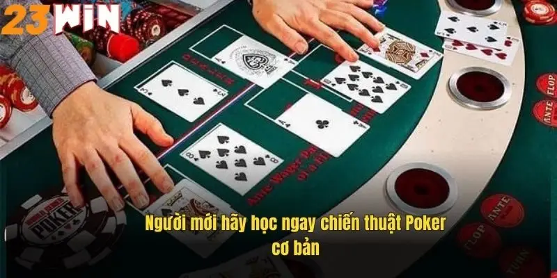nguoi-moi-hay-hoc-ngay-chien-thuat-poker-co-ban